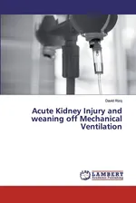 Acute Kidney Injury and weaning off Mechanical Ventilation - David Rizq