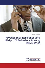 Psychosocial Resilience and Risky HIV Behaviors Among Black MSM - Wilson  O Iyokho