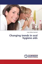 Changing Trends in Oral Hygiene AIDS - Hameed Irram Abbas