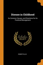 Disease in Childhood - Robert Ellis