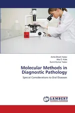 Molecular Methods in Diagnostic Pathology - Achla Bharti Yadav