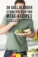 36 Gallbladder Stone Preventing Meal Recipes - Joe Correa