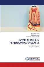 INTERLEUKINS IN PERIODONTAL DISEASES - Deepti Chandra
