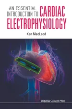 ESSENTIAL INTRODUCTION TO CARDIAC ELECTROPHYSIOLOGY, AN - KENNETH T MACLEOD