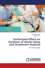 Surfactants-Effect on hardness of dental stone and investment material - Shashank Uniyal