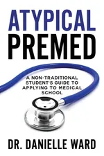 Atypical Premed - Dr. Danielle Ward