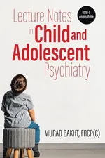 Lecture Notes in Child and Adolescent Psychiatry - Murad Bakht
