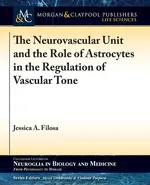 The Neurovascular Unit and the Role of Astrocytes in the Regulation of Vascular Tone - Jessica A. Filosa
