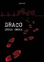 Draco Droga smoka - Greg Kap