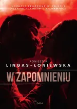 W zapomnieniu - Agnieszka Lingas-Łoniewska