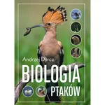 Biologia ptaków - Andrzej Dyrcz