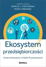 Ekosystem przedsiębiorczości - Piątkowski Marcin J.