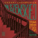 Na Szewskiej. Sprawa Stanisława Pyjasa - Cezary Łazarewicz