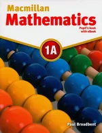 Macmillan Mathematics 1A Książka ucznia + eBook - Paul Broadbent