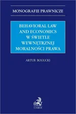 Behavioral Law and Economics w świetle wewnętrznej moralności prawa - Artur Bogucki