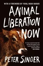 Animal Liberation Now - Peter Singer