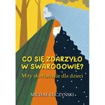 Co się zdarzyło w Swarogowie? - Michał Łuczyński