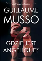 GDZIE JEST ANGÉLIQUE? - Guillaume Musso