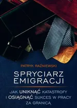 Spryciarz emigracji - Patryk Raźniewski