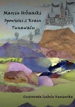 Opowieści z Krain Tunawalu - Marcin Urbański