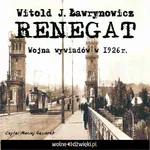 Renegat - Witold J. Ławrynowicz