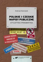 Polskie i czeskie napisy publiczne. Stylistyka i pragmatyka - Andrzej Charciarek