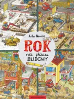 Rok na placu budowy - Artur Nowicki