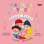Matylda, Tymon i Różowa Banda - Ilona Kostecka