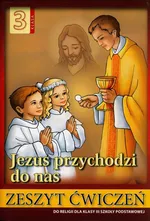 Religia 3 Jezus przychodzi do nas Zeszyt ćwiczeń - Stanisław Łabendowicz