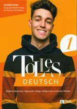 Tolles Deutsch 1. Podręcznik do języka niemieckiego dla liceum i technikum