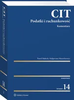 CIT. Komentarz. Podatki i rachunkowość - Paweł Małecki