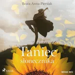 Taniec słonecznika - Beata Anna Piersiak