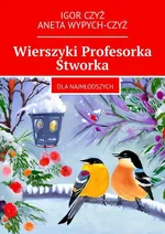 Wierszyki Profesorka Stworka - Aneta Wypych-Czyż