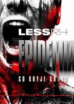 Epidemia. Co kryje chaos - LessRH