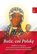 Boże coś Polskę modlitewnik - Stanisław Szczepaniec