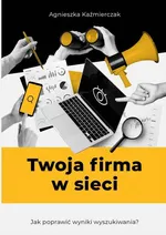 Twoja firma w sieci - Agnieszka Kaźmierczak