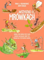 Wszystko o... Mrówkach - Paweł Mazurkiewicz