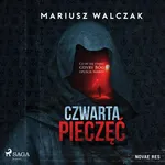 Czwarta pieczęć - Mariusz Walczak