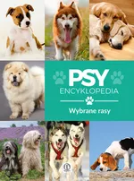 Psy wybrane rasy Encyklopedia - Agnieszka Nojszewska