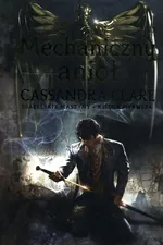 Mechaniczny Anioł Tom 1 - Cassandra Clare