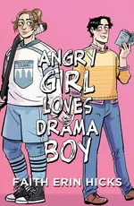 Angry Girl Loves Drama Boy - Hicks Faith Erin