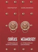 Chińskie metamorfozy - Krzysztof Gawlikowski