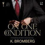 On One Condition - K. Bromberg