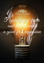 Psychological tricks and how to make a good first impression - Łukasz Sobczak
