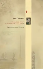 Aryjskiego Żyda wspomnienia, łzy i myśli - Sewek Okonowski