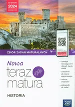 Nowa Teraz Matura Historia Zbiór zadań maturalnych Do matury 2024 - Maria Budzyńska