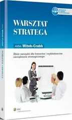 Warsztat stratega. Zbiór narzędzi dla trenerów i wykładowców zarządzania strategicznego - Anna Witek-Crabb