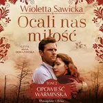 Ocali nas miłość - Wioletta Sawicka