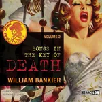 Songs in the Key of Death. Dime Crime. Volume 2 - William Bankier
