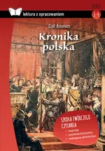 Kronika polska. Lektura z opracowaniem - Anonim Gall